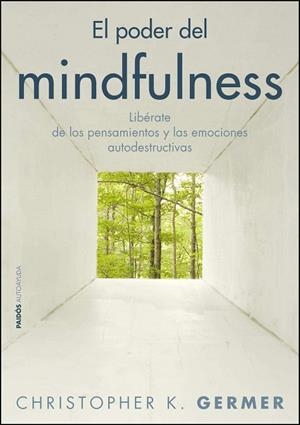 PODER DEL MINDFULNESS, EL | 9788449325410 | GERMER, CHRISTOPHER K. | Llibreria Drac - Llibreria d'Olot | Comprar llibres en català i castellà online