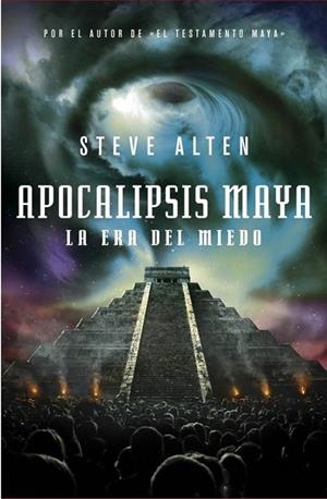 APOCALIPSIS MAYA. LA ERA DEL MIEDO | 9788401339684 | ALTEN, STEVE | Llibreria Drac - Llibreria d'Olot | Comprar llibres en català i castellà online