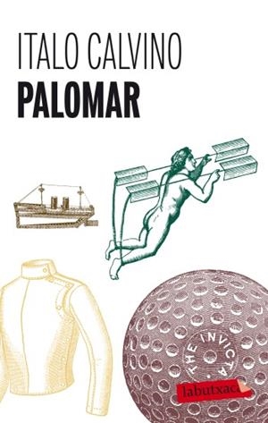 PALOMAR | 9788499302980 | CALVINO, ITALO | Llibreria Drac - Llibreria d'Olot | Comprar llibres en català i castellà online