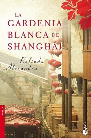 GARDENIA BLANCA DE SHANGHAI, LA | 9788427037571 | ALEXANDRA, BELINDA | Llibreria Drac - Librería de Olot | Comprar libros en catalán y castellano online