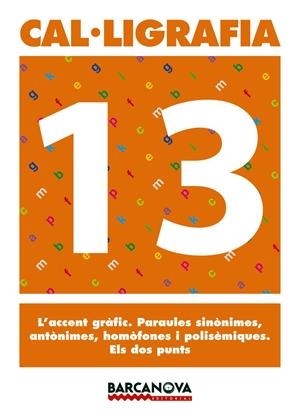 CAL·LIGRAFIA 13 | 9788448927226 | MARTÍNEZ LÓPEZ, ELENA/MURILLO GUERRERO, NÚRIA | Llibreria Drac - Llibreria d'Olot | Comprar llibres en català i castellà online