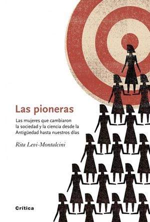 PIONERAS, LAS. MUJERES QUE CAMBIARON LA SOCIEDAD Y LA CIENCI | 9788498922226 | LEVI-MONTALCINI, RITA | Llibreria Drac - Llibreria d'Olot | Comprar llibres en català i castellà online