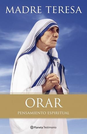 ORAR | 9788408102939 | MADRE TERESA DE CALCUTA | Llibreria Drac - Llibreria d'Olot | Comprar llibres en català i castellà online