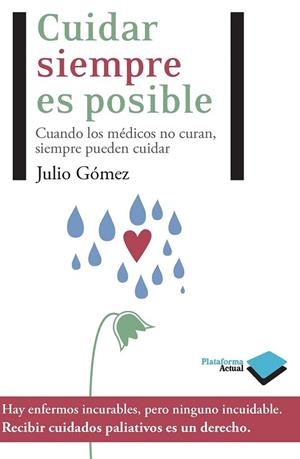 CUIDAR SIEMPRE ES POSIBLE | 9788415115472 | GOMEZ, JULIO | Llibreria Drac - Llibreria d'Olot | Comprar llibres en català i castellà online