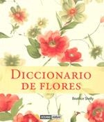 DICCIONARIO DE FLORES | 9788475567266 | SHELLY, BEATRICE | Llibreria Drac - Llibreria d'Olot | Comprar llibres en català i castellà online