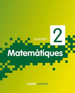 QUADERN DE MATEMATIQUES 2 PRIMER CURS (NOVA ED.) | 9788468300900 | VV.AA. | Llibreria Drac - Llibreria d'Olot | Comprar llibres en català i castellà online