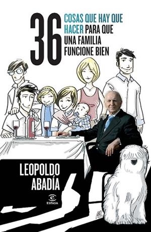 36 COSAS QUE HAY QUE HACER PARA QUE UNA FAMILIA FUNCIONE BIE | 9788467037234 | ABADIA, LEOPOLDO | Llibreria Drac - Llibreria d'Olot | Comprar llibres en català i castellà online