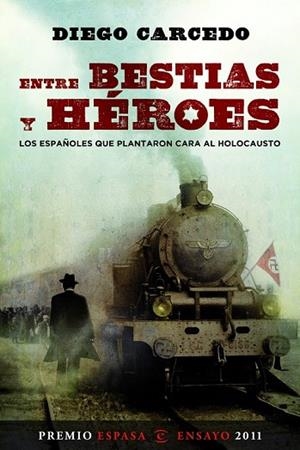 ENTRE BESTIAS Y HEROES | 9788467035643 | CARCEDO, DIEGO | Llibreria Drac - Librería de Olot | Comprar libros en catalán y castellano online