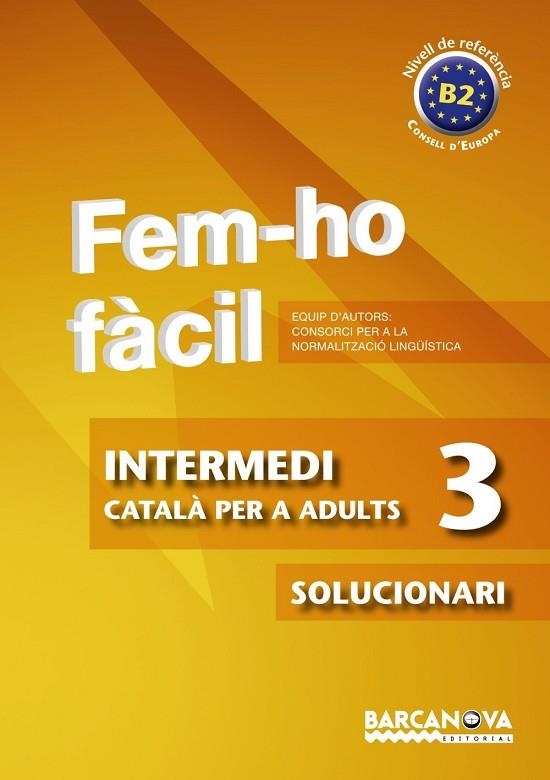 FEM-HO FACIL INTERMEDI 3. SOLUCIONARI | 9788448928513 | AA.VV. | Llibreria Drac - Llibreria d'Olot | Comprar llibres en català i castellà online