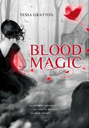 BLOOD MAGIC | 9788484417545 | GRATTON, TESSA | Llibreria Drac - Llibreria d'Olot | Comprar llibres en català i castellà online