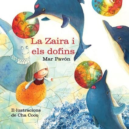 ZAIRA I ELS DOFINS, LA | 9788415241539 | PAVON, MAR | Llibreria Drac - Llibreria d'Olot | Comprar llibres en català i castellà online