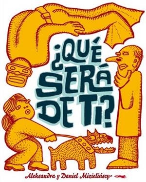 QUE SERA DE TI? | 9788492412983 | MIZIELINKSI, DANIEL Y ALEKSANDRA | Llibreria Drac - Llibreria d'Olot | Comprar llibres en català i castellà online