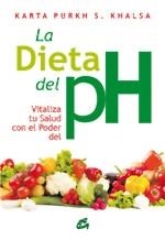 DIETA DEL PH, LA | 9788484453598 | KHALSA, KARTA PURKH S. | Llibreria Drac - Llibreria d'Olot | Comprar llibres en català i castellà online