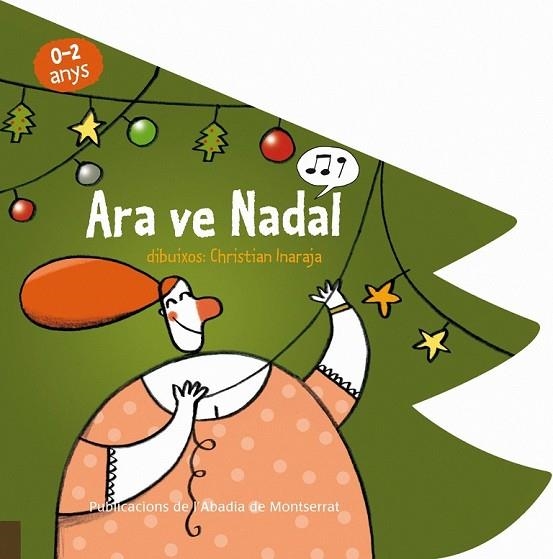 ARA VE NADAL | 9788498833454 | INARAJA, CHRISTIAN; IL.) | Llibreria Drac - Llibreria d'Olot | Comprar llibres en català i castellà online