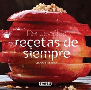 RENUEVA TUS RECETAS DE SIEMPRE | 9788444121116 | GUTIERREZ, XABIER | Llibreria Drac - Librería de Olot | Comprar libros en catalán y castellano online