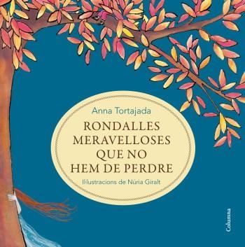 RONDALLES MERAVELLOSES QUE NO HEM DE PERDRE | 9788466414371 | TORTAJADA, ANNA | Llibreria Drac - Llibreria d'Olot | Comprar llibres en català i castellà online