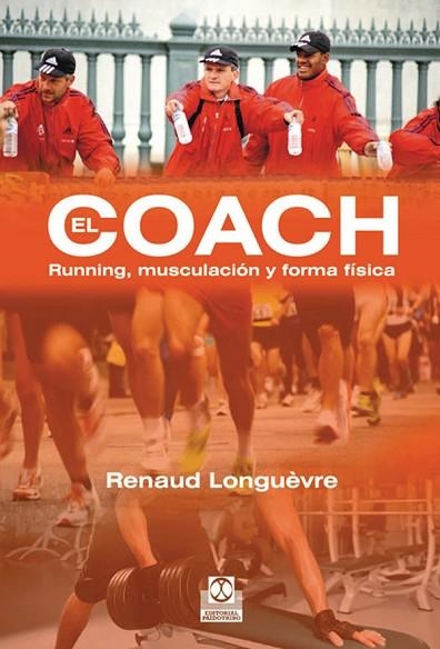 COACH, EL. RUNNING MUSCULACION Y FORMA FISICA | 9788499101637 | LONGUEVRE, RENAUD | Llibreria Drac - Llibreria d'Olot | Comprar llibres en català i castellà online