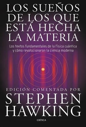 SUEÑOS DE LOS QUE ESTA HECHA LA MATERIA, LOS | 9788498920932 | HAWKING, STEPHEN | Llibreria Drac - Llibreria d'Olot | Comprar llibres en català i castellà online