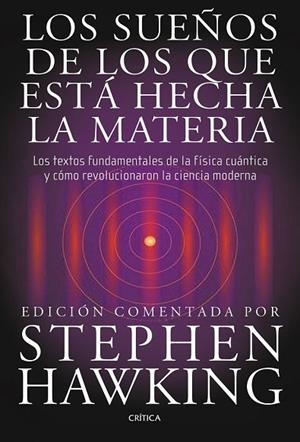 SUEÑOS DE LOS QUE ESTA HECHA LA MATERIA, LOS | 9788498920932 | HAWKING, STEPHEN | Llibreria Drac - Llibreria d'Olot | Comprar llibres en català i castellà online