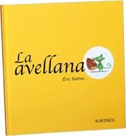 AVELLANA, LA | 9788492750559 | BATUT, ERIC | Llibreria Drac - Llibreria d'Olot | Comprar llibres en català i castellà online