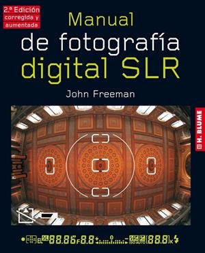 MANUAL DE FOTOGRAFIA DIGITAL SLR | 9788496669734 | FREEMAN, JOHN | Llibreria Drac - Librería de Olot | Comprar libros en catalán y castellano online