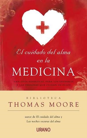 CUIDADO DEL ALMA EN LA MEDICINA, EL | 9788479537722 | MOORE, THOMAS | Llibreria Drac - Librería de Olot | Comprar libros en catalán y castellano online