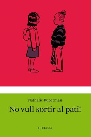 NO VULL SORTIR AL PATI | 9788499325910 | KUPERMAN, NATHALIE | Llibreria Drac - Llibreria d'Olot | Comprar llibres en català i castellà online