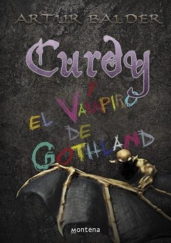 CURDY Y EL VAMPIRO DE GOTHLAND | 9788484419150 | BALDER, ARTUR | Llibreria Drac - Llibreria d'Olot | Comprar llibres en català i castellà online