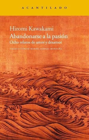 ABANDONARSE A LA PASION | 9788415277446 | KAWAKAMI, HIROMI | Llibreria Drac - Librería de Olot | Comprar libros en catalán y castellano online