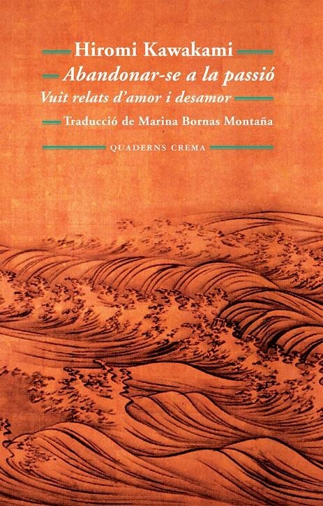 ABANDONAR-SE A LA PASSIO | 9788477275190 | KAWAKAMI, HIROMI | Llibreria Drac - Llibreria d'Olot | Comprar llibres en català i castellà online