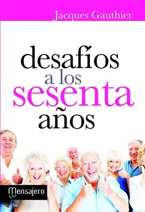 DESAFIOS A LOS SESENTA AÑOS | 9788427133013 | GAUTHIER, JACQUES | Llibreria Drac - Llibreria d'Olot | Comprar llibres en català i castellà online