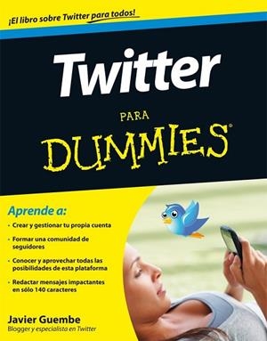 TWITTER PARA DUMMIES | 9788432921629 | GUEMBE, JAVIER | Llibreria Drac - Llibreria d'Olot | Comprar llibres en català i castellà online