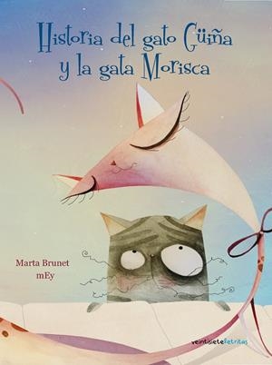 HISTORIA DEL GATO GÜIÑA Y LA GATA MORISCA | 9788492720200 | BRUNET, MARTA | Llibreria Drac - Librería de Olot | Comprar libros en catalán y castellano online