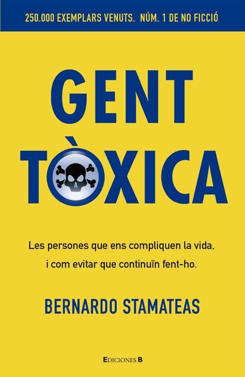 GENT TOXICA | 9788466650243 | STAMATEAS, BERNARDO | Llibreria Drac - Llibreria d'Olot | Comprar llibres en català i castellà online