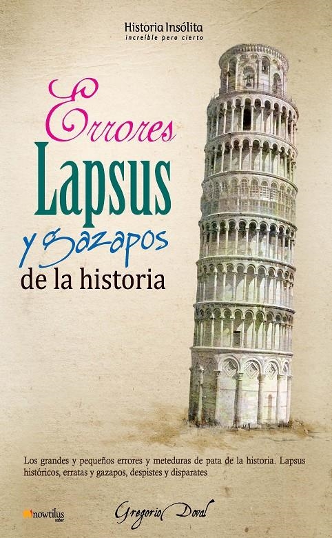 ERRORES, LAPSUS Y GAZAPOS DE LA HISTORIA | 9788499672175 | DOVAL, GREGORIO | Llibreria Drac - Llibreria d'Olot | Comprar llibres en català i castellà online