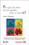 PER QUE ALS NENS NO ELS AGRADA ANAR A L'ESCOLA | 9788499803708 | WILLINGHAM, DANIEL | Llibreria Drac - Llibreria d'Olot | Comprar llibres en català i castellà online