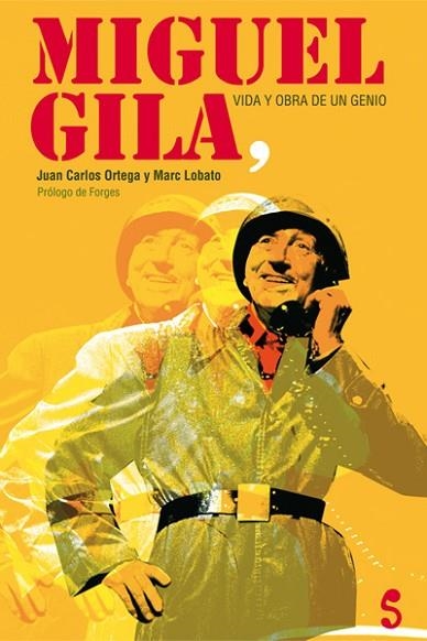 MIGUEL GILA VIDA Y OBRA DE UN GENIO (+CD) | 9788493943325 | ORTEGA, JUAN CARLOS;LOBATO, MARC | Llibreria Drac - Librería de Olot | Comprar libros en catalán y castellano online