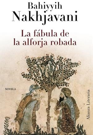 FABULA DE LA ALFORJA ROBADA, LA | 9788420663425 | NAKHJAVANI, BAHIYYIH | Llibreria Drac - Llibreria d'Olot | Comprar llibres en català i castellà online