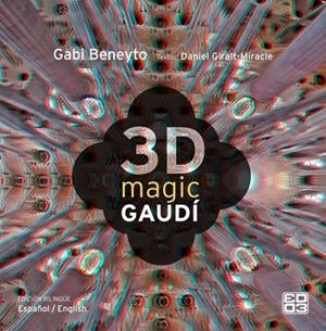 3D MAGIC GAUDI | 9788481564945 | BENEYTO, GABI | Llibreria Drac - Llibreria d'Olot | Comprar llibres en català i castellà online