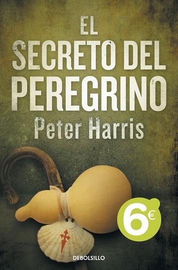 SECRETO DEL PEREGRINO, EL | 9788499891705 | HARRIS, PETER | Llibreria Drac - Librería de Olot | Comprar libros en catalán y castellano online