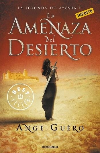 AMENAZA DEL DESIERTO, LA. LA LEYENDA DE AYESHA 2 | 9788499089607 | GUERO, ANGE | Llibreria Drac - Llibreria d'Olot | Comprar llibres en català i castellà online