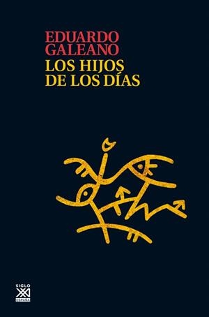 HIJOS DE LOS DIAS, LOS | 9788432316272 | GALEANO, EDUARD | Llibreria Drac - Llibreria d'Olot | Comprar llibres en català i castellà online