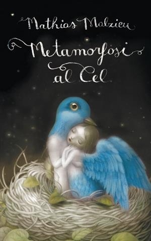 METAMORFOSI AL CEL | 9788439724667 | MALZIEU, MATHIAS | Llibreria Drac - Librería de Olot | Comprar libros en catalán y castellano online