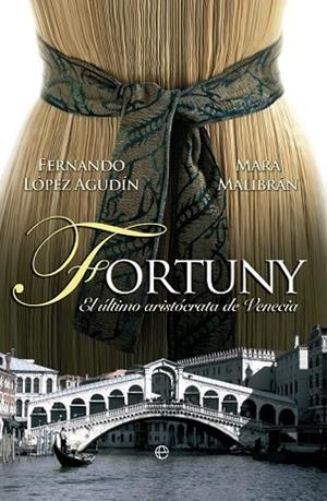 FORTUNY. EL ARISTOCRATA DE VENECIA | 9788499703251 | MALIBRAN, NARA : LOPEZ, FERNANDO | Llibreria Drac - Llibreria d'Olot | Comprar llibres en català i castellà online