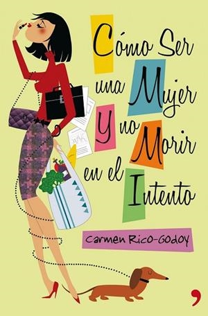 COMO SER UNA MUJER Y NO MORIR EN EL INTENTO | 9788499980102 | RICO-GODOY, CARMEN | Llibreria Drac - Llibreria d'Olot | Comprar llibres en català i castellà online