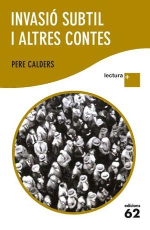 INVASIO SUBTIL I ALTRES CONTES | 9788429768466 | CALDERS, PERE | Llibreria Drac - Librería de Olot | Comprar libros en catalán y castellano online