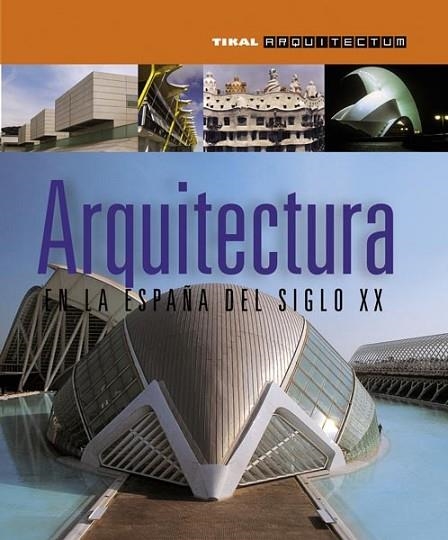 ARQUITECTURA EN LA ESPAÑA DEL SIGLO XX | 9788499281001 | VV.AA. | Llibreria Drac - Llibreria d'Olot | Comprar llibres en català i castellà online