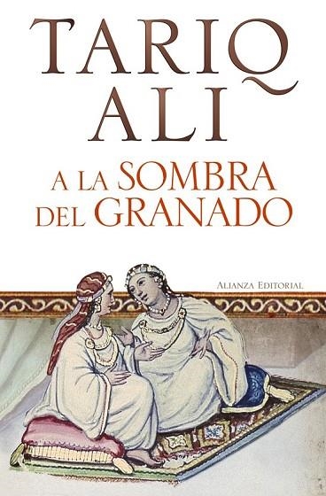 A LA SOMBRA DEL GRANADO | 9788420653747 | ALI, TARIQ | Llibreria Drac - Llibreria d'Olot | Comprar llibres en català i castellà online