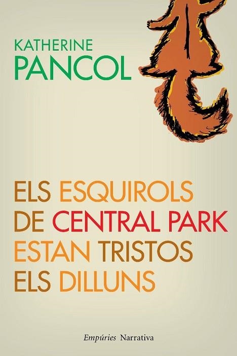 ESQUIROLS DE CENTRAL PARK ESTAN TRISTOS ELS DILLUNS, ELS | 9788497877381 | PANCOL, KATHERINE | Llibreria Drac - Llibreria d'Olot | Comprar llibres en català i castellà online