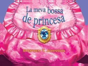 MEVA BOSSA DE PRINCESA, LA | 9788499325811 | JOHNSON, STEPHEN T | Llibreria Drac - Llibreria d'Olot | Comprar llibres en català i castellà online